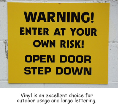 Outdoor or indoor - vinyl gets attention!